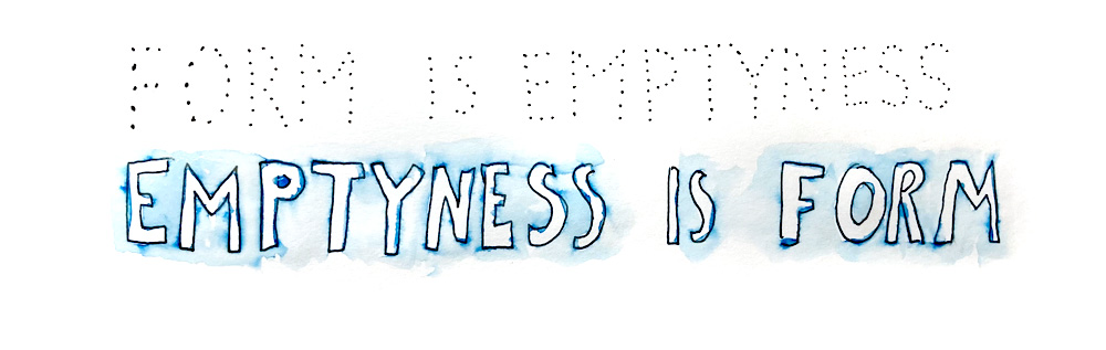 emptyness is form